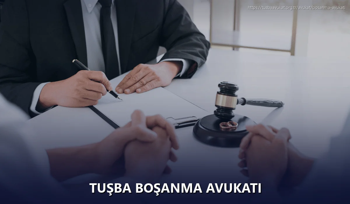Tuşba Boşanma Avukatı
