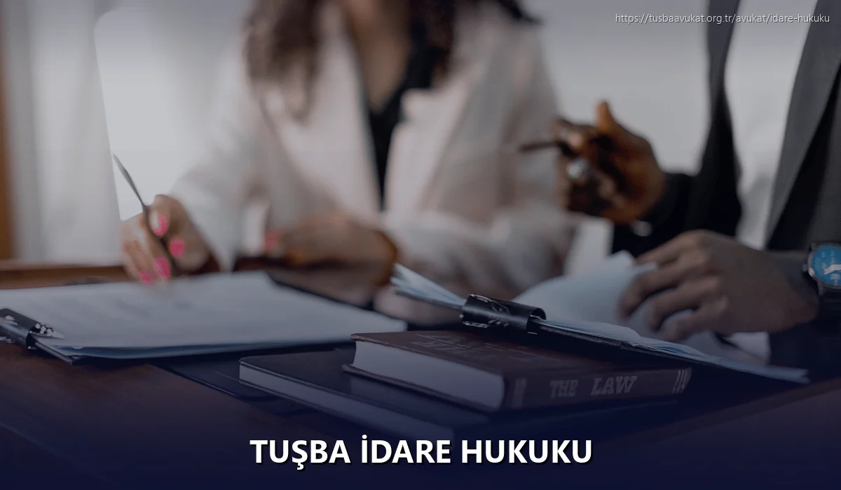 Tuşba İdare Hukuku