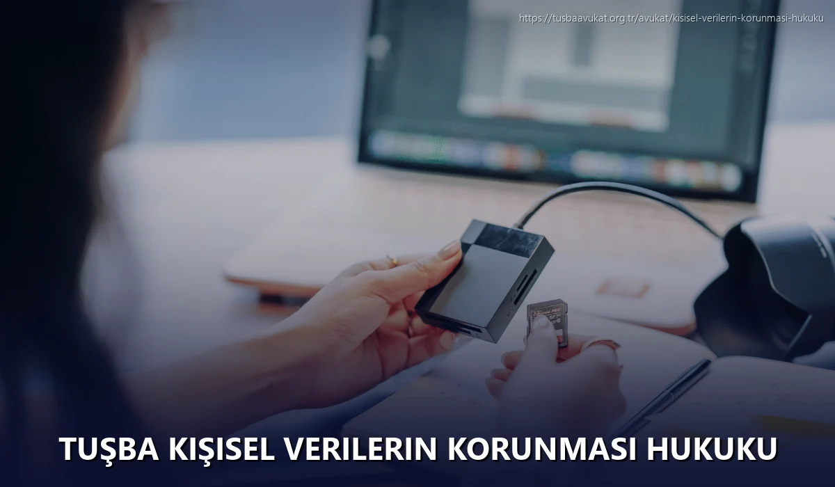 Tuşba Kişisel Verilerin Korunması Hukuku