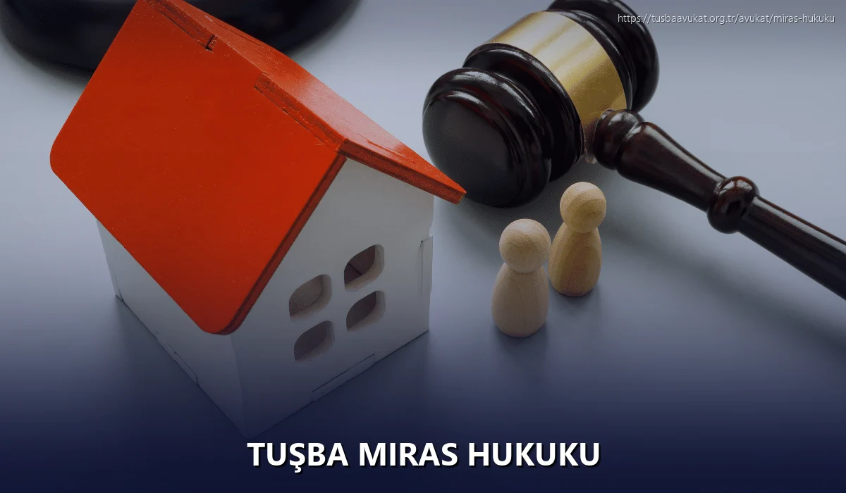 Tuşba Miras Hukuku