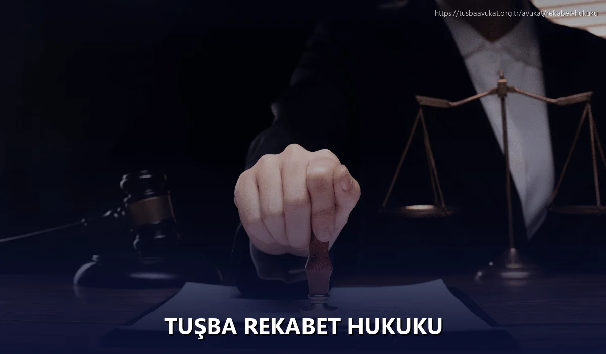 Tuşba Rekabet Hukuku