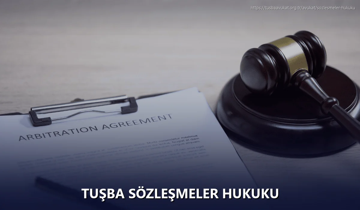 Tuşba Sözleşmeler Hukuku